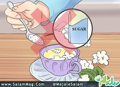 به چای خود شکر یا مواد شیرین کننده اضافه نکنید
